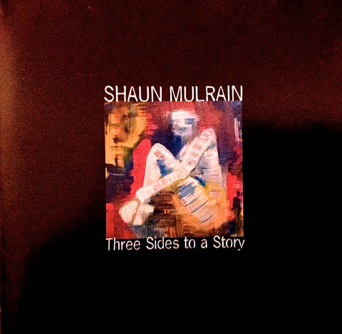 Shaun Mulrain: Three Sides To A Story (2003)